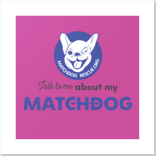 Talk to me about my matchdog! Posters and Art